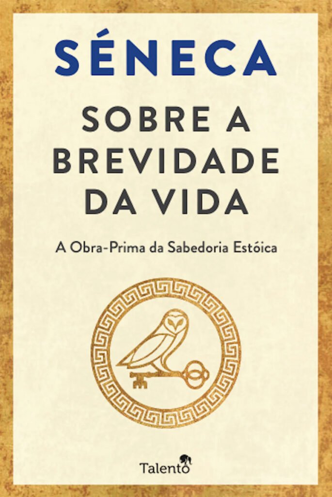 Sobre a Brevidade da Vida, Séneca, Deus Me Livro, Crítica, Talento,
