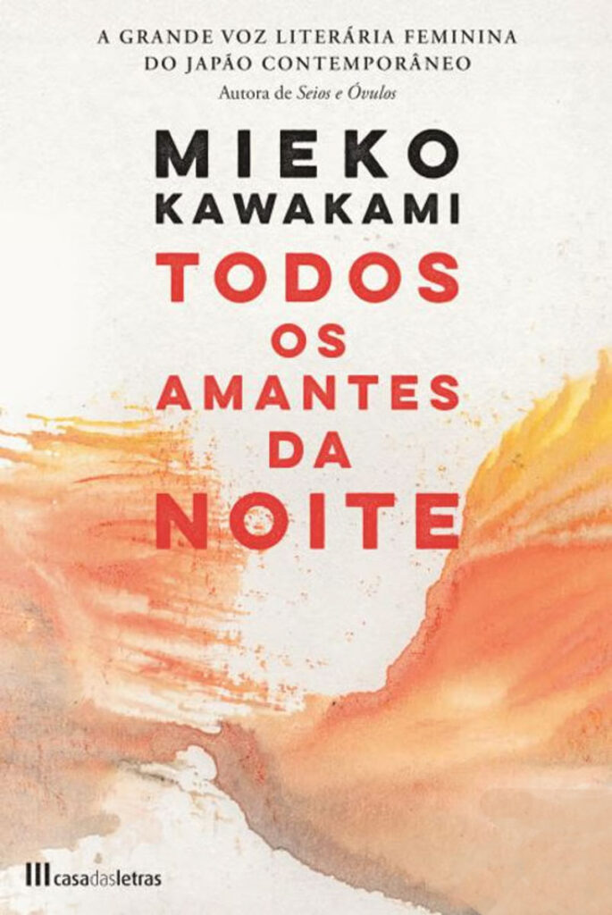 Curtas da Estante, Todos os Amantes da Noite, Mieko Kawakami, Deus Me Livro, Casa das Letras,