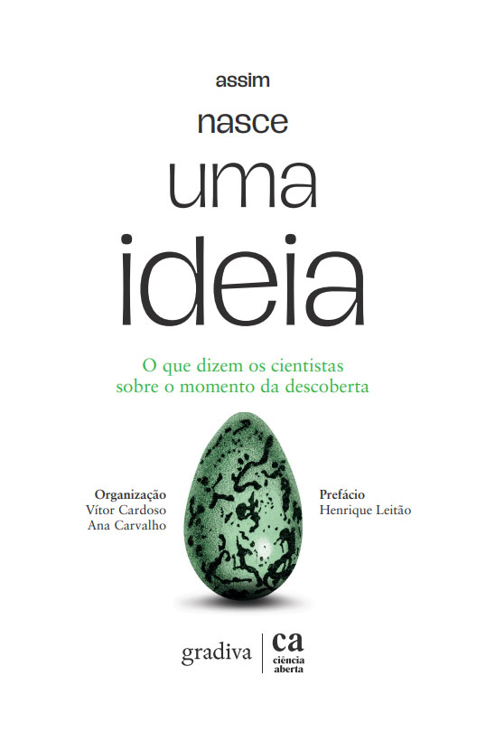 Assim Nasce uma Ideia, Deus Me Livro, Crítica, Gradiva, Vítor Cardoso, Ana Carvalho, Ciência Aberta,