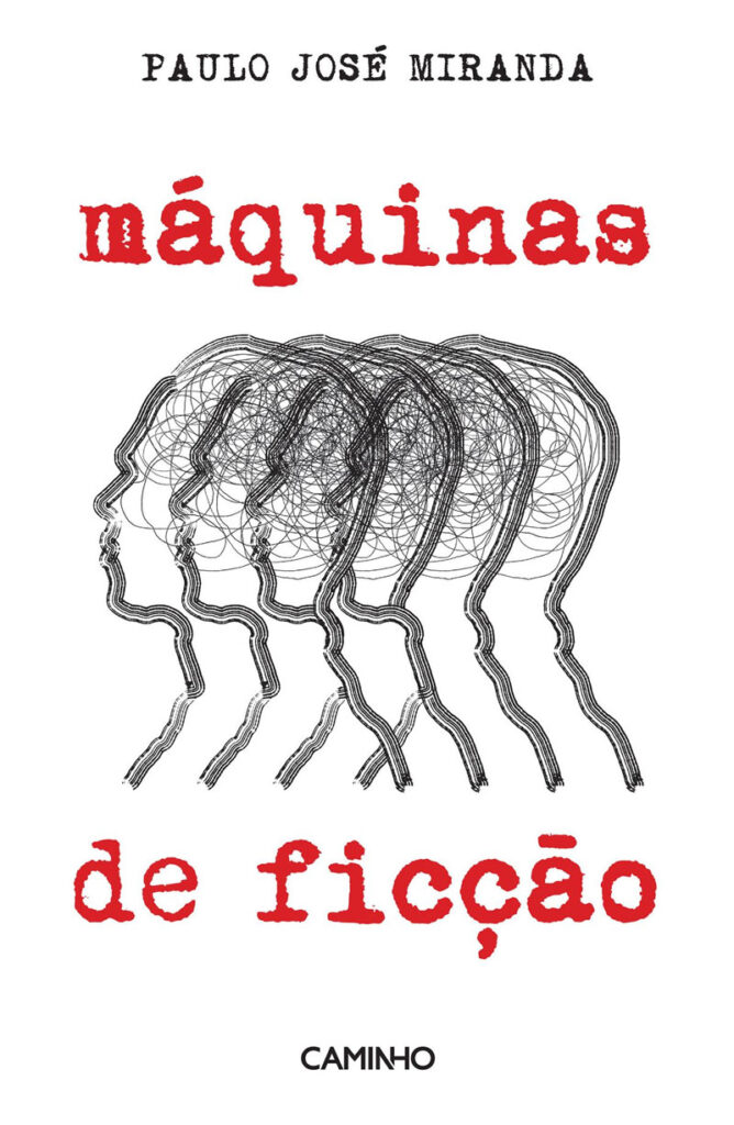 Máquinas de Ficção, Paulo José Miranda, Caminho, Deus Me Livro, Crítica,
