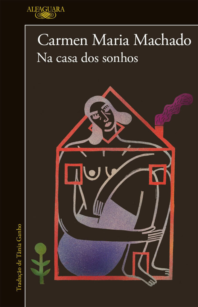 Na Casa dos Sonhos, Carmen Maria Machado, Deus Me Livro, Crítica, Alfaguara,
