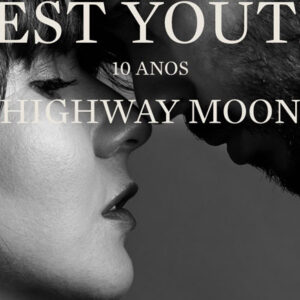 Highway Moon, Best Youth, B.Leza, Deus Me Livro, Concerto,