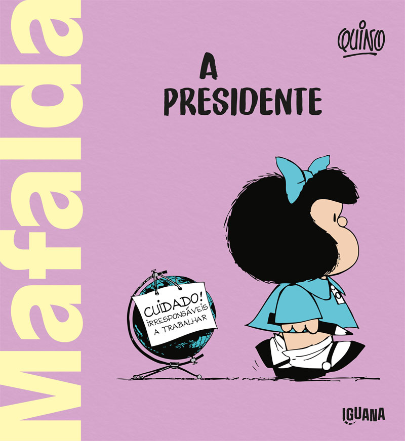 Curtas da Estante, Mafalda a Presidente, Quino, Iguana, Deus Me Livro,