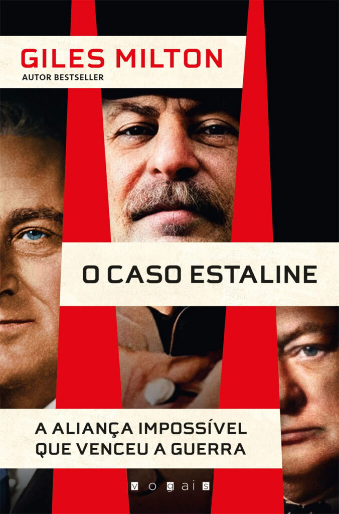 Curtas da Estante, Vogais, Deus Me Livro, O Caso Estaline, A aliança impossível que venceu a guerra, Giles Milton,