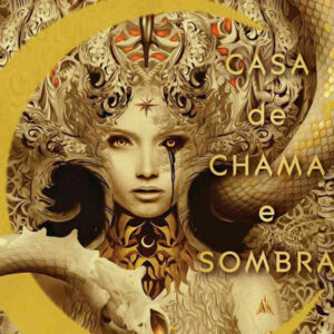 Curtas da Estante, Deus Me Livro, Marcador, Casa de Chama e Sombra, Sarah J. Maas,