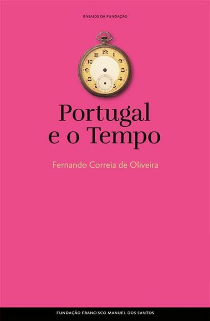 Deus Me Livro, Crítica, Portugal e o Tempo, Fernando Correia de Oliveira, Fundação Francisco Manuel dos Santos, Ensaios da Fundação,
