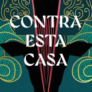 Contra Esta Casa, Natalie Haynes, Topseller, Deus Me Livro, Crítica,