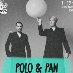 Polo & Pan, Everything New, Deus Me Livro, NOS Alive, NOS Alive 2026,
