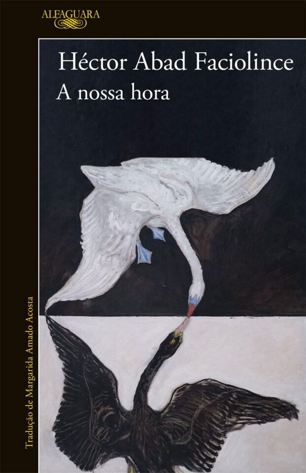 A Nossa Hora, Héctor Abad Faciolince, Deus Me Livro, Alfaguara, Crítica,