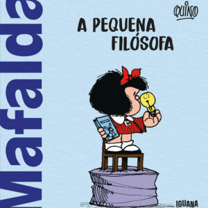 Curtas da Estante, Deus Me Livro, Iguana, Mafalda: A Pequena Filósofa, Mafalda, A Pequena Filósofa,