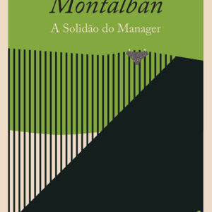 A Solidão do Manager, Manuel Vázquez Montalbán, Quetzal, Deus Me Livro, Crítica,