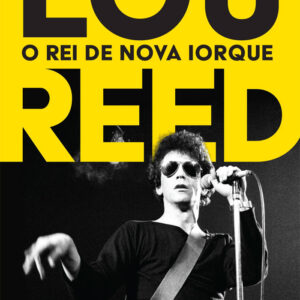 Curtas da Estante, Deus Me Livro, Casa das Letras, Lou Reed - O Rei de Nova Iorque, Will Hermes,