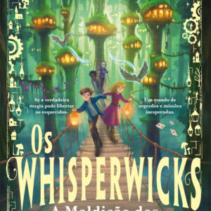 Curtas da Estante, Os Whisperwicks: A Maldição dos Arrebatados, Os Whisperwicks, Jordan Lees, Nuvem de Letras, Deus Me Livro,