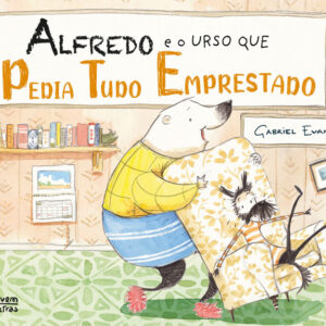 Alfredo e o Urso que Pedia Tudo Emprestado, Gabriel Evans, Crítica, Deus Me Livro, Nuvem de Letras,