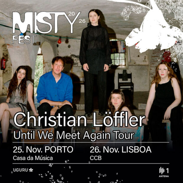 Christian Löffler, Misty Fest, Misty Fest 2026, Deus Me Livro, Uguru, Casa da Música, CCB, Concerto,