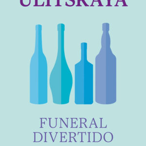 Funeral Divertido, Deus Me Livro, Crítica, Cavalo de Ferro, Ludmila Ulitskaya,