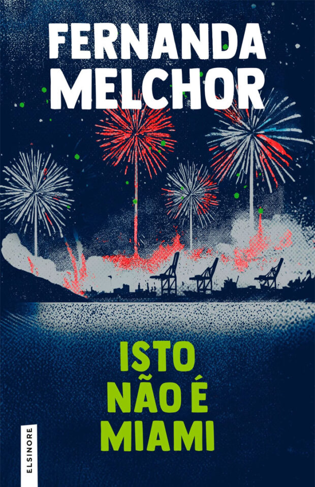 Isto Não é Miami, Elsinore, Deus Me Livro, Crítica, Fernanda Melchor,