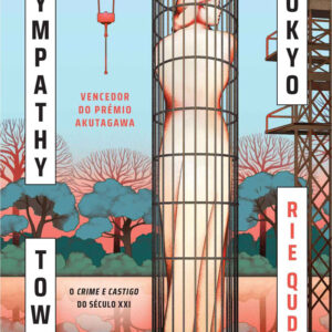 Sympathy Tower Tokyo, Rie Qudan, Deus Me Livro, Crítica, Casa das Letras,