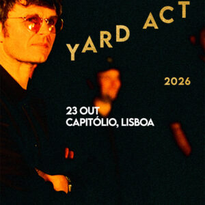 Yard Act, Deus Me Livro, Concerto, Capitólio, Primavera Tours Portugal, Primavera Tours,