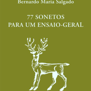 Curtas da Estante, Deus Me Livro, Assírio & Alvim, 77 Sonetos para um Ensaio Geral, Bernardo Maria Salgado,