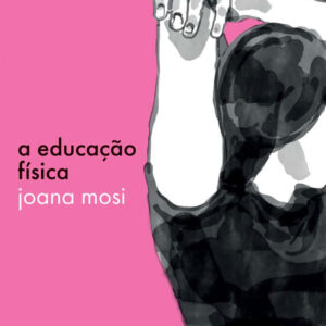 A Educação Física, Joana Mosi, Deus Me Livro, Crítica, Iguana, Crítica,