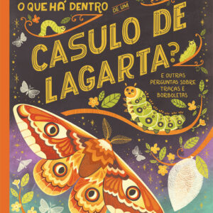 O Que Há Dentro de Um Casulo de Lagarta?, Rachel Ignotofsky, Nuvem de Letras, Deus Me Livro, Crítica,