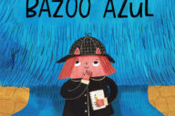 Crítica, Fábula, Deus Me Livro, Cuidado com o Bazoo Azul, Karl Newson, Andrea Stegmaier,