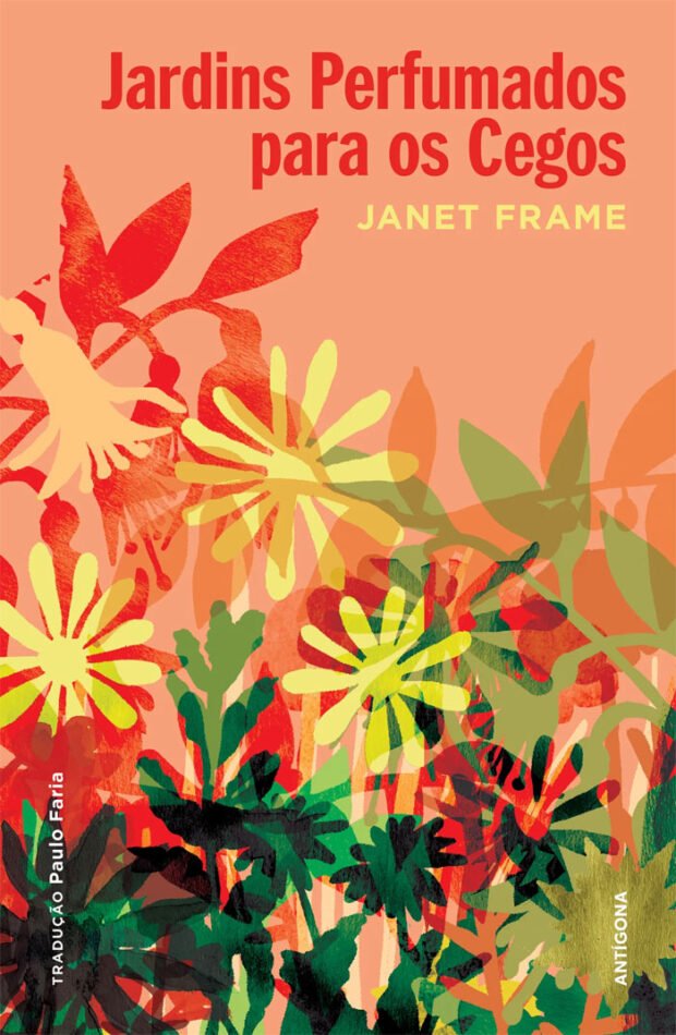 Jardins Perfumados para os Cegos, Janet Frame, Deus Me Livro, Crítica, Antígona,