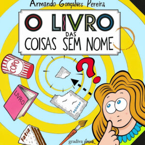O Livro das Coisas Sem Nome, Armando Gonçalves Pereira, Deus Me Livro, Crítica, Gradiva,