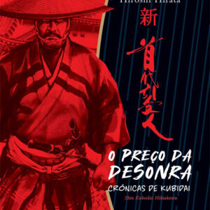 Curtas da Estante, A Seita, Deus Me Livro, O Preço da Desonra: Crónicas de Kubidai, O Preço da Desonra, Hiroshi Hirata,