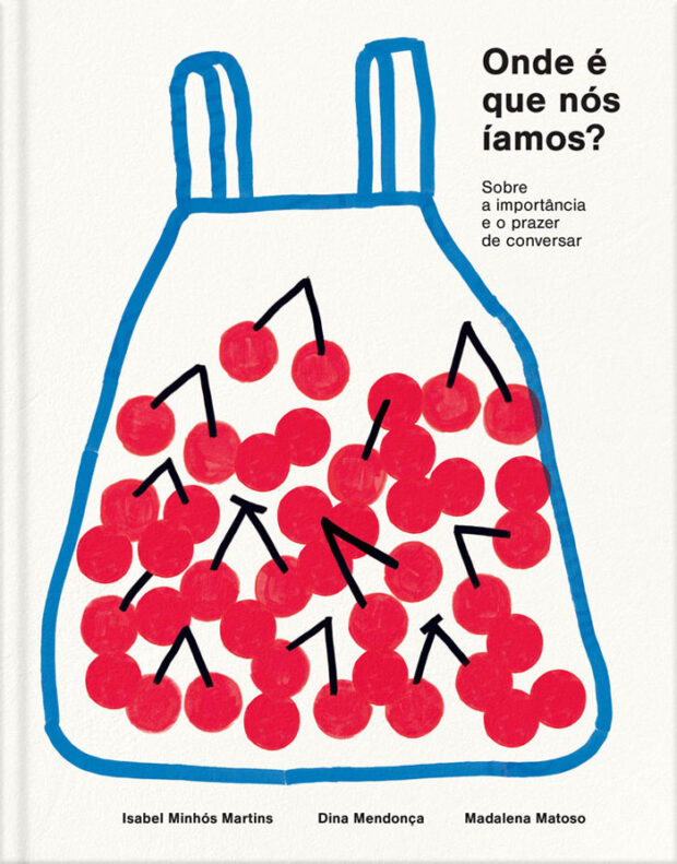 Onde é que nós íamos?, Deus Me Livro, Crítica, Planeta Tangerina, Isabel Minhós Martins, Dina Mendonça, Madalena Matoso,