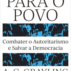 Para o Povo, A. C. Grayling, Penguin, Deus Me Livro, Crítica,