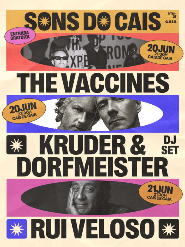 Kruder & Dorfmeister, The Vaccines, Rui Veloso, Sons de Gais, Ritmos, Deus Me Livro,