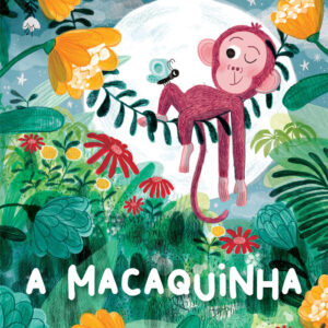 A Macaquinha, Fábula, Marta Altés, Deus Me Livro, Crítica,