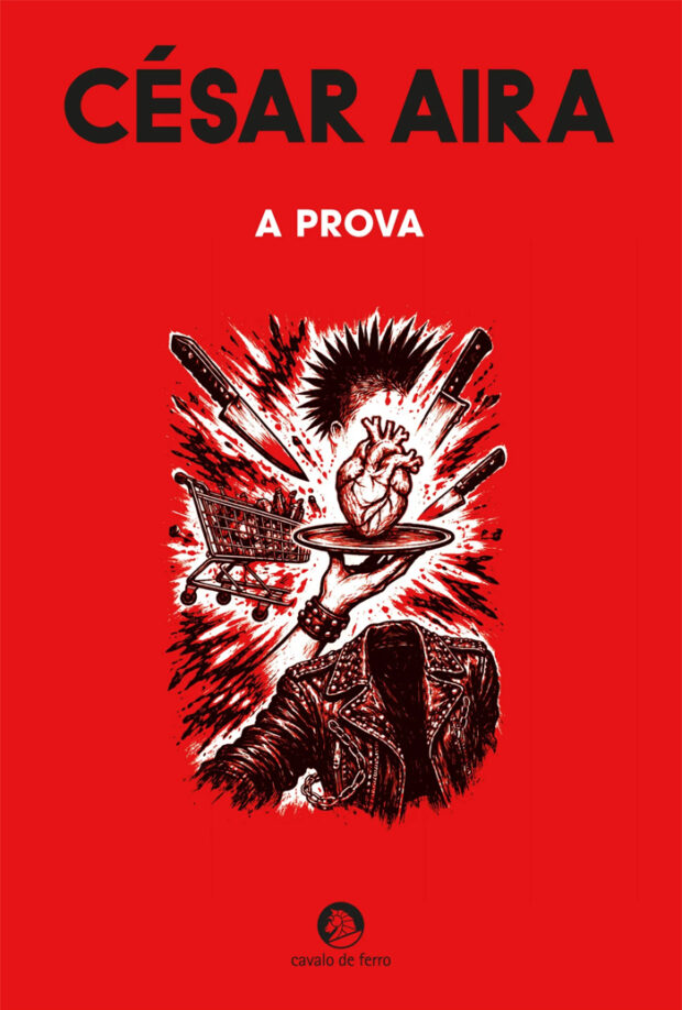 A Prova, Deus Me Livro, Crítica, Cavalo de Ferro, César Aira,