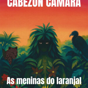 As Meninas do Laranjal, Gabriela Cabezón Cámara, Deus Me Livro, Crítica, Elsinore,