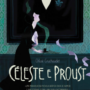 Céleste e Proust, Deus Me Livro, Iguana, Crítica, Chloé Cruchaudet,