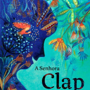 A Senhora Clap e o Mundo na Palma das Mãos, Deus Me Livro, Crítica, Paulinas, Marta Duque Vaz, Danuta Wojciechowska,