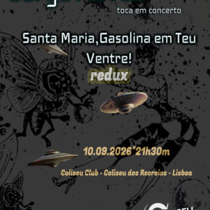 Jorge Ferraz, Coliseu Club, Santa Maria Gasolina em Teu Ventre! REDUX, Santa Maria Gasolina em Teu Ventre!, Deus Me Livro, Concerto,
