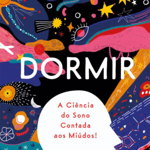 Dormir: A Ciência do Sono Contada aos Miúdos!, Wendy Bjazevich, Booksmile, Deus Me Livro, Crítica,