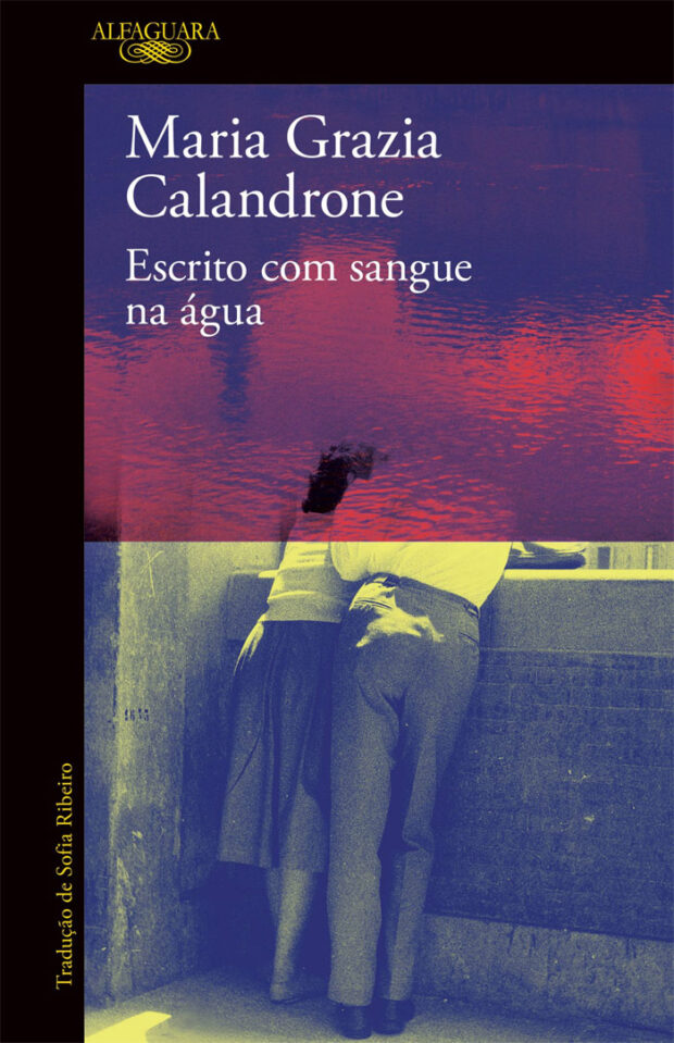 Escrito Com Sangue Na Água, Maria Grazia Calandrone, Deus Me Livro, Crítica, Alfaguara,