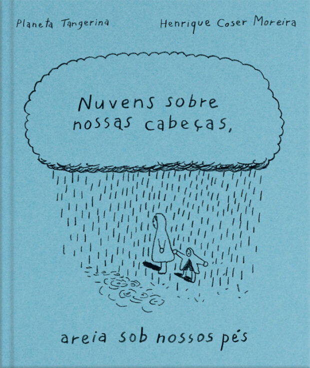 Nuvens sobre as nossas cabeças areia sob os nossos pés, Planeta Tangerina, Henrique Case Moreira, Deus Me Livro, Crítica,