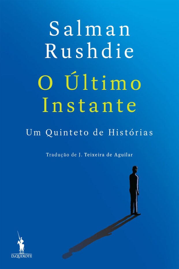 Curtas da Estante, O Último Instante, Salman Rushdie, Deus Me Livro, Dom Quixote, D. Quixote,