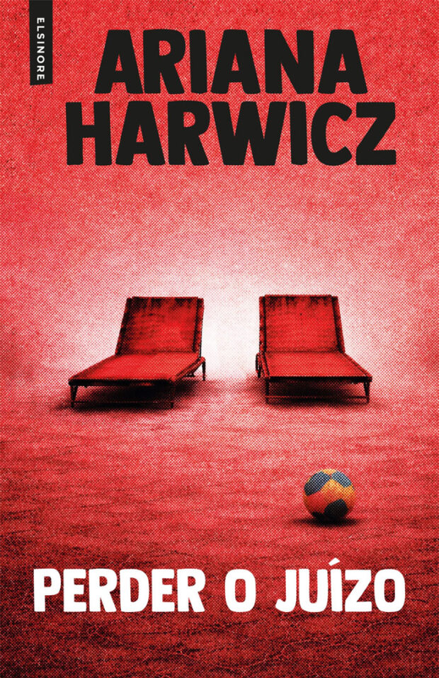 Perder o Juízo, Ariana Harwicz, Deus Me Livro, Elsinore, Crítica,