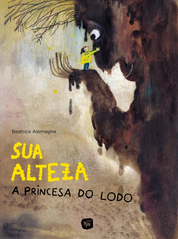 Sua Alteza a Princesa do Lodo, Beatrice Alemagna, Deus Me Livro, Cr´´itica, Orfeu Negro,