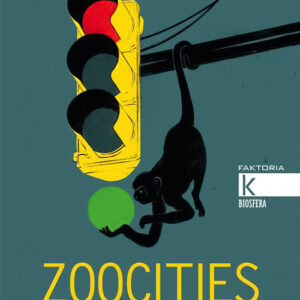 Zoocities – Animais Selvagens na Cidade, Joëlle Zask, Deus Me Livro, Kalandraka, Crítica,