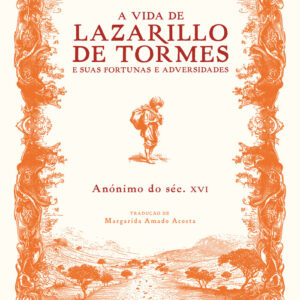 A Vida de Lazarillo de Tormes e Suas Fortunas e Adversidades, Deus Me Livro, Crítica, Quetzal, Gregorio Marañon,