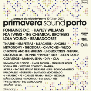 Deus Me Livro, Primavera Sound Porto, Primavera Sound Porto 2027,