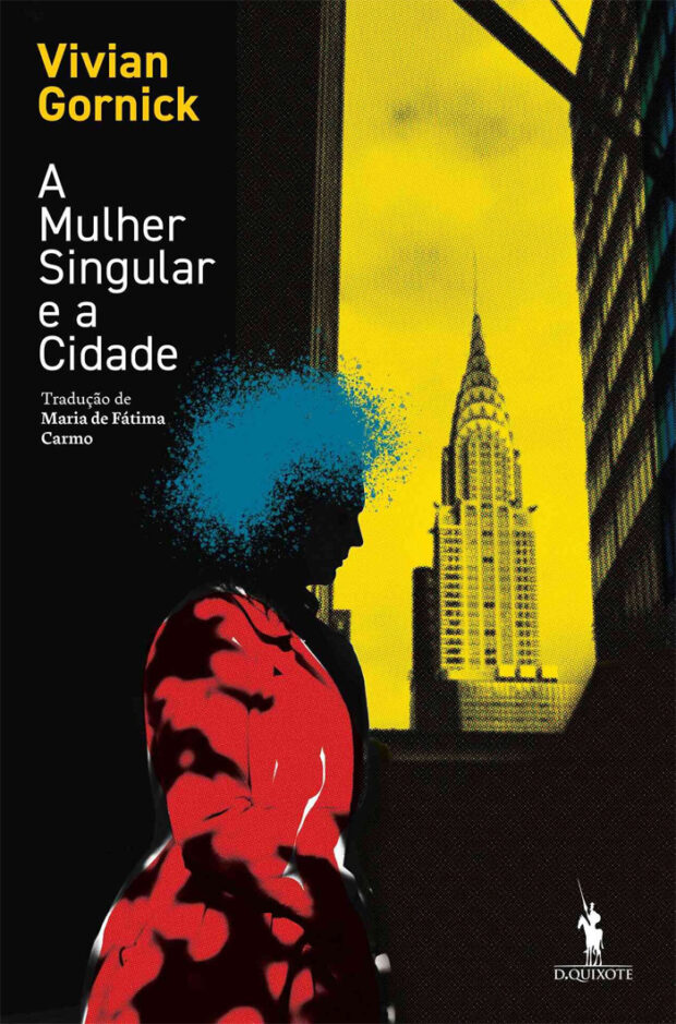 A Mulher Singular e a Cidade, Deus Me Livro, Crítica, D. Quixote, Dom Quixote, Vivian Gornick,