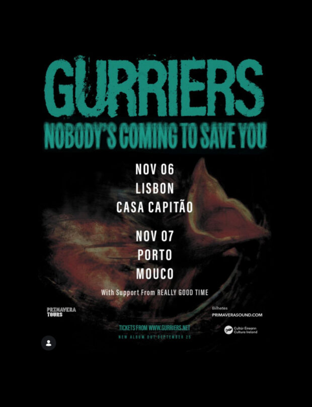 Gurriers, Primavera Tours, Primavera Tours Portugal, Concerto, Nobody’s Coming To Save You, Casa Capitão, Mouco,